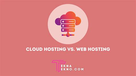 Inilah 5 Perbedaan Cloud Hosting Dan Web Hosting