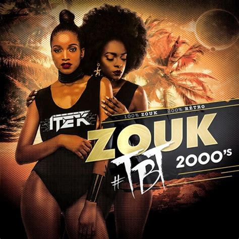 Stream Zouk Tbt Vol 1 By Dj Itek By Dj Itek 972 Listen Online For