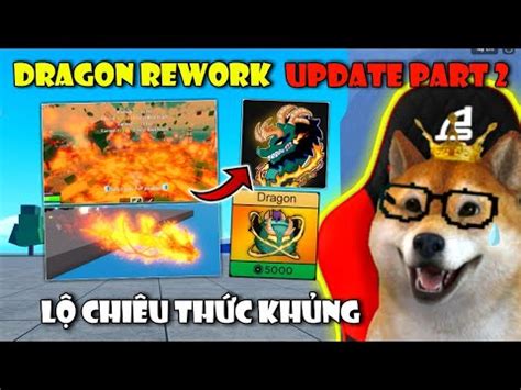 Trái DRAGON Rework Chính Thức Lộ Chiêu Thức Cực Ngầu Trong Blox Fruit