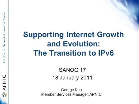 Supporting Internet Growth And Evolution The Transition To IPv6 SANOG