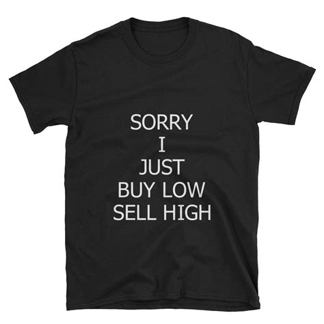 Buy Low Sell High T Shirt Dark Men Shirt Ladies Tshirt Etsy