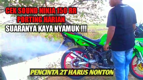 Ninja Rr Porting Harian Cek Sound Youtube