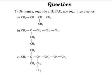 De Nomes Segundo A Iupac Aos Seguintes Alcenos Brainly Br