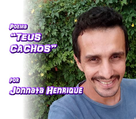 Teus Cachos Por Jonnata Henrique Smdp Sociedade Mundial Dos Poetas