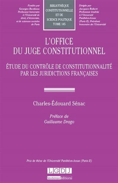 L Office Du Juge Constitutionnel Tude Du Contr Le De