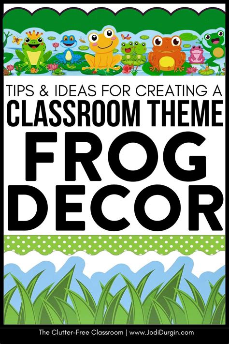 Frog Classroom Theme Ideas Clutter Free Classroom