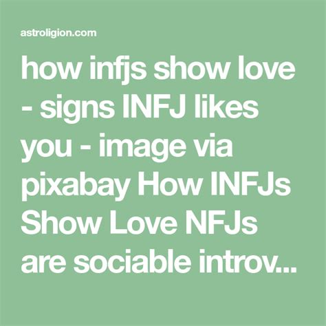 How Infjs Show Love 7 Signs An Infj Likes You Infj Love Infj Infj