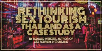 Rethinking Sex Tourism Thailand As A Case Study By Ronald Weitzer
