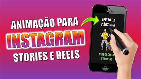 Como Fazer Anima O Para Instagram Stories E Reels No Estilo M O