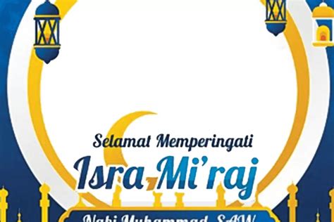 9 Link TWIBBON ISRA MI RAJ 2024 Atau 1445 H Terbaru Dengan Desain