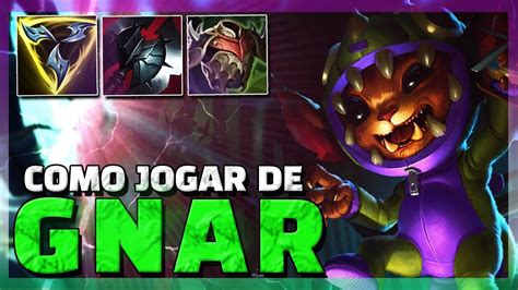 Como Jogar De A A Z Gnar Top League Of Legends Gameplay Completa