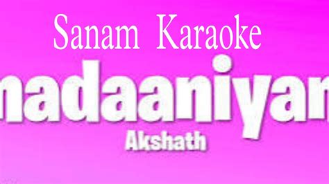 Nadaaniyaan Akshath Achariya Karaoke With Lyrics Youtube Music