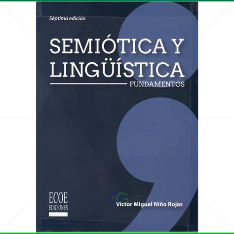 Semiótica Y Lingüística Fundamentos Víctor Miguel Niño Rojas 7ed Ecoe Ongrafo Libros