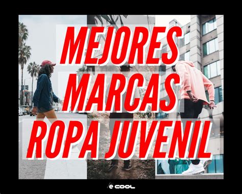 Descubrir Imagen Mejores Marcas De Ropa Juvenil Abzlocal Mx