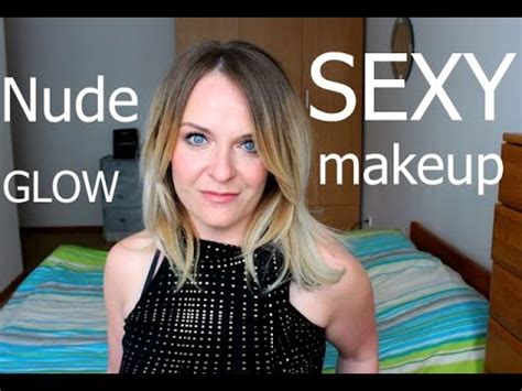 Letni Nude Sexy Glow Makeup YouTube