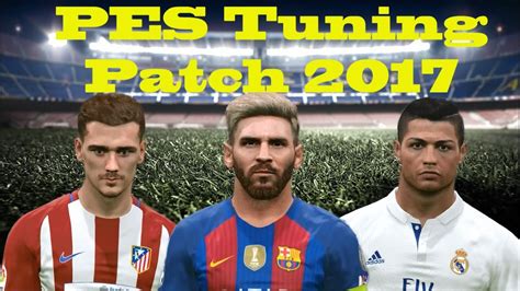 Mejor Parche Para PES 2017 1 PES Tuning Patch 2017 V1 02 00 1 00 2