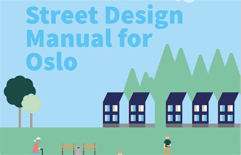 Street Design Manual For Oslo Major Projects Association