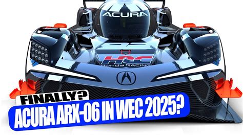 Will Finally Acura Arx Compete In Wec Hypercar In Youtube