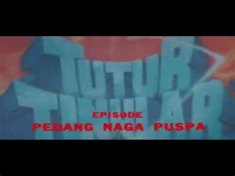 Pedang Naga Puspa Tutur Tinular Youtube