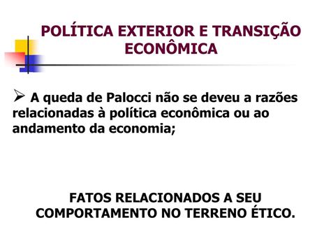 PPT POLÍTICA EXTERIOR E TRANSIÇÃO ECONÔMICA PowerPoint Presentation