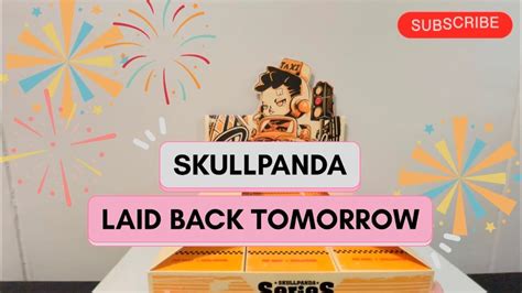 UNBOXING SKULLPANDA LAID BACK TOMORROW SERIES YouTube