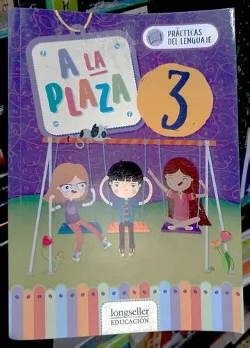 A La Plaza 3 Practicas Del Lenguaje Longseller Usado