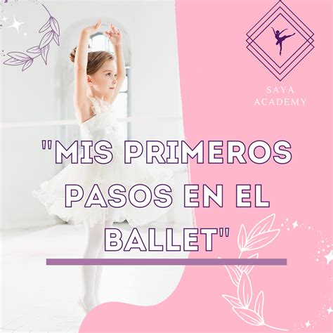 Mis Primeros Pasos En El Ballet SAYA Academy