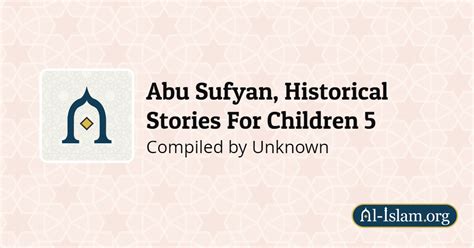 The Changing Faces Of Abu Sufyan Abu Sufyan Historical Stories For