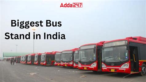 Biggest Bus Stand in India, List of Top-10