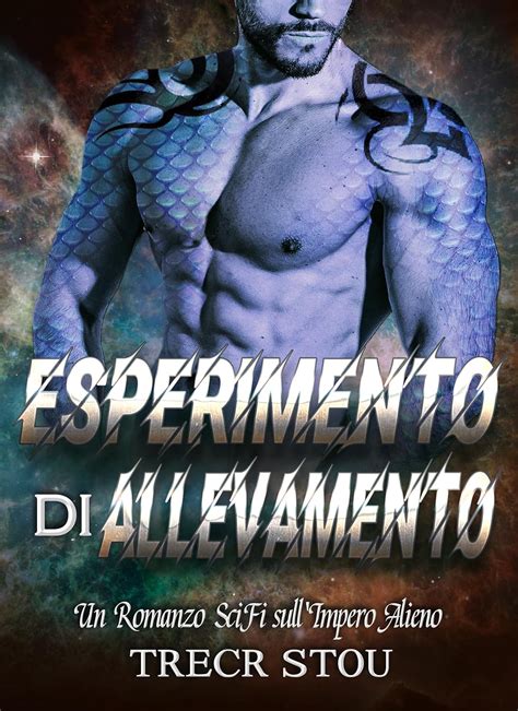 Esperimento Di Allevamento Un Romanzo Scifi Sull Impero Alieno Ebook