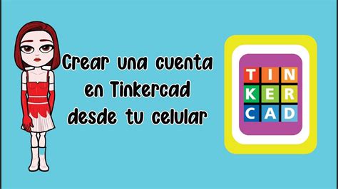 CREAR UNA CUENTA EN TINKERCAD DESDE EL CELULAR YouTube