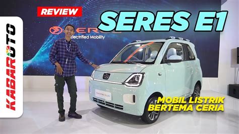 Review Seres E1 Mobil Listrik Bertema Ceria YouTube