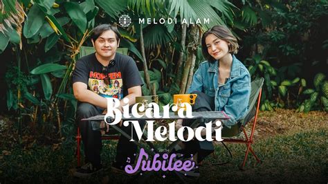 Jubilee Marisa Ngerasa Trauma Dengan Cinta Bicara Melodi EP26 YouTube