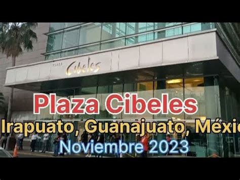 Plaza Cibeles En Irapuato Guanajuato M Xico Plazacibeles Youtube