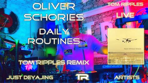 OLIVER SCHORIES DAILY ROUTINES LIVE MUSIC VIDEO REMIX YouTube