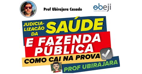 EBEJI JUDICIALIZAÇÃO DA SAÚDE NA VISÃO DA ADVOCACIA PÚBLICA