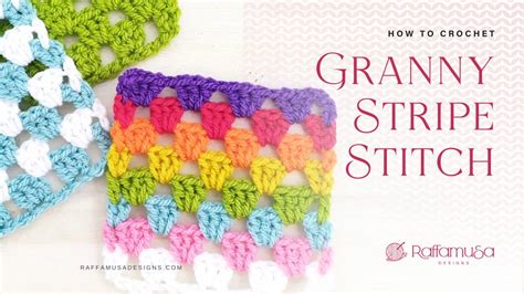 How To Crochet The Granny Stripe Stitch RaffamusaDesigns