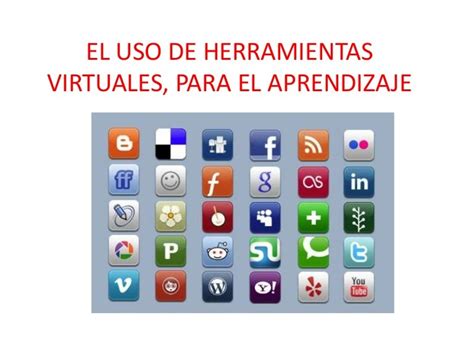 El Uso De Herramientas Virtuales Para El Aprendizaje