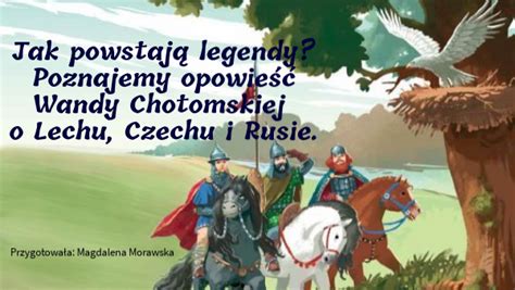 Legenda O Lechu Czechu I Rusie