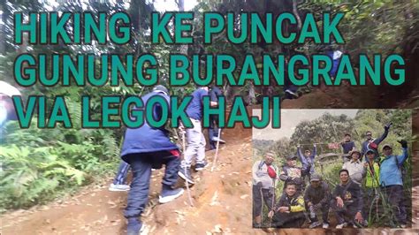 Hiking Ke Puncak Gunung Burangrang Via Legok Haji Youtube