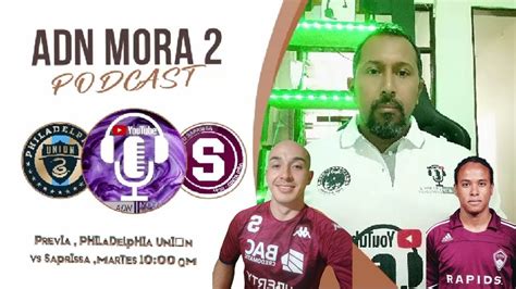 Previa Philadelphia Unión vs Saprissa YouTube