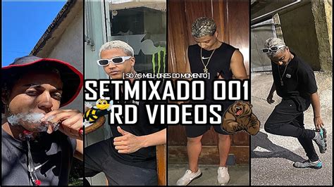 SET MIXADO 001 RD VIDEOS VS SÓ AS MELHORES DO MOMENTO VS AS MAIS