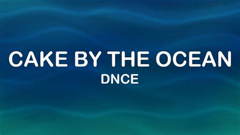 DNCE - Cake By The Ocean (Lyrics / Lyric Video) Chords - Chordify