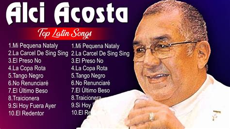 Alci Acosta Latin Songs Playlist Full Album Best Songs Collection Of