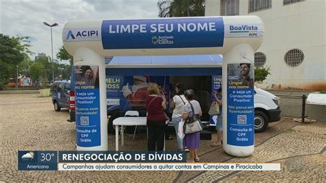 Campinas Inicia Campanha Para Renegociar D Vidas E Pode Beneficiar