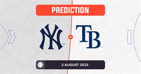 Yankees Vs Rays Prediction And Mlb Tips 2 August 2023