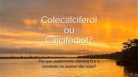 Colecalciferol ou Calcifediol? Como escolher? - YouTube
