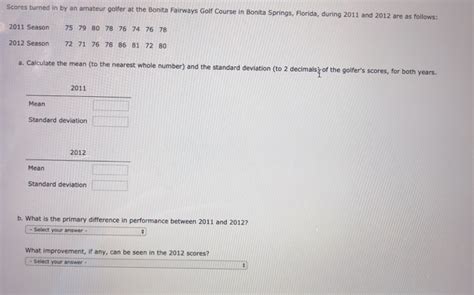 Solved Scores Turned In By An Amateur Golfer At The Bonita Chegg