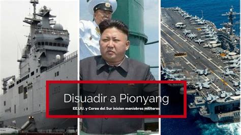 Disuadir A Pionyang Ee Uu Y Corea Del Sur Inician Maniobras Militares