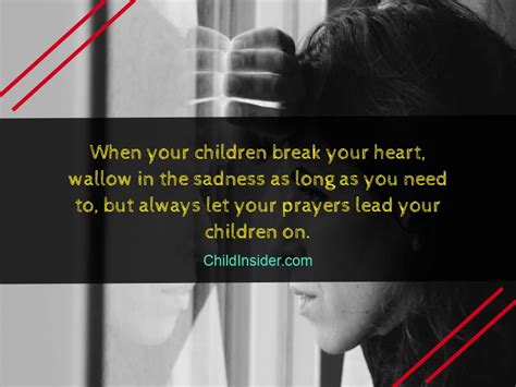 30 Quotes To Remember When Children Break Your Heart Child Insider